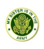 My Sister Is In The Army Insignia Pin - 14505 (7/8 inch)