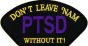 PTSD Don't Leave 'Nam Without It Black Patch - FLB1793 (4 inch)