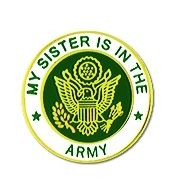 My Sister Is In The Army Insignia Pin - 14505 (7/8 inch)